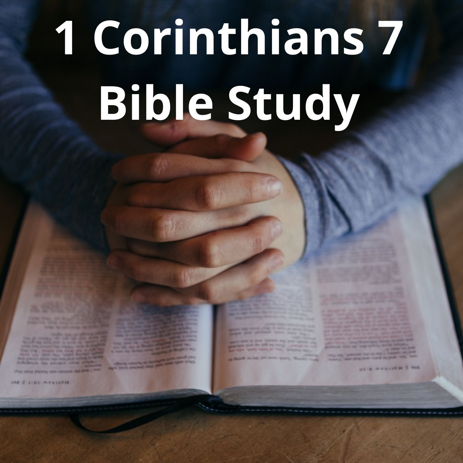 1 Corinthians 7 Summary - Amos Ministries