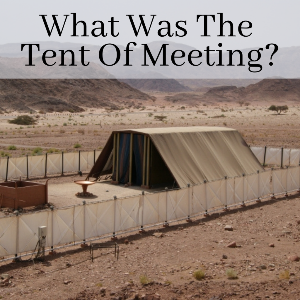 What Was The Tent Of Meeting? Amos Ministries